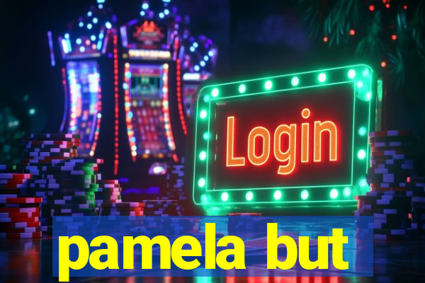 pamela but