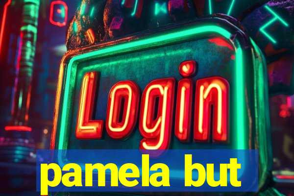 pamela but