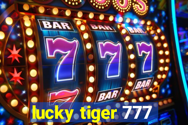 lucky tiger 777