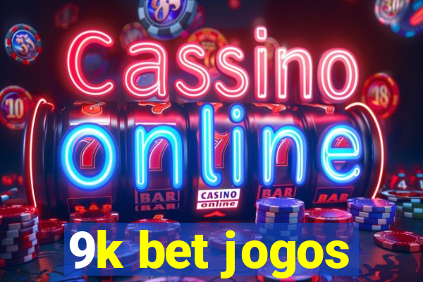 9k bet jogos