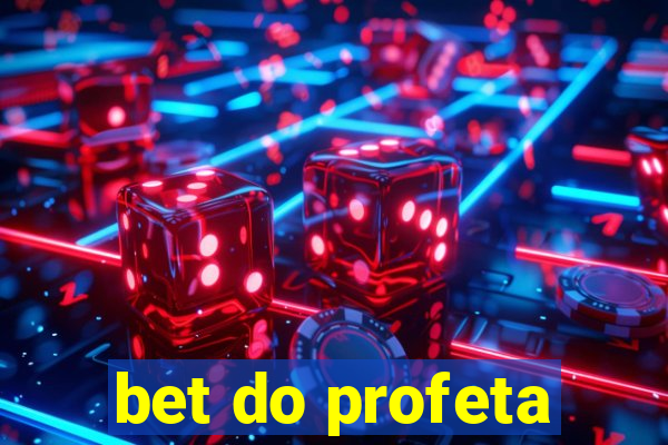 bet do profeta