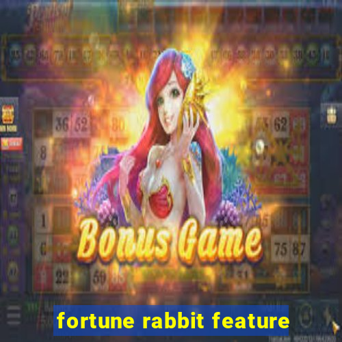 fortune rabbit feature