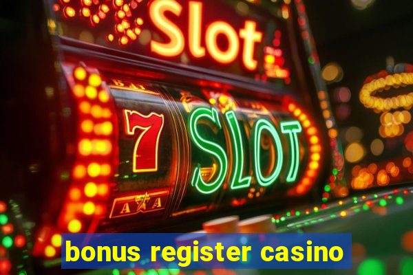 bonus register casino