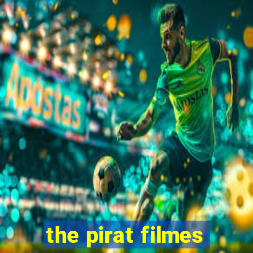 the pirat filmes