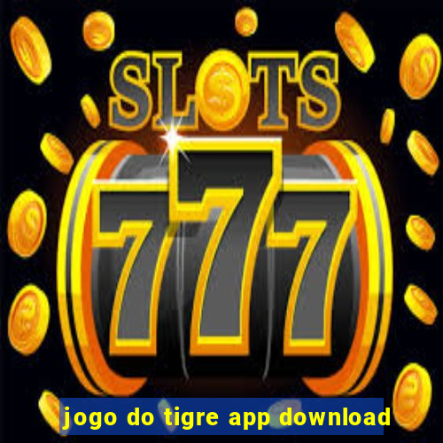 jogo do tigre app download