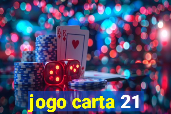 jogo carta 21