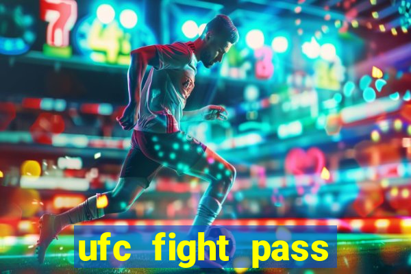 ufc fight pass assistir online