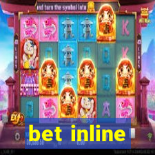 bet inline