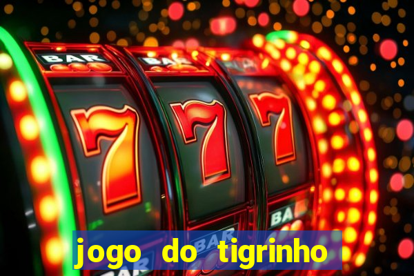 jogo do tigrinho pagando agora