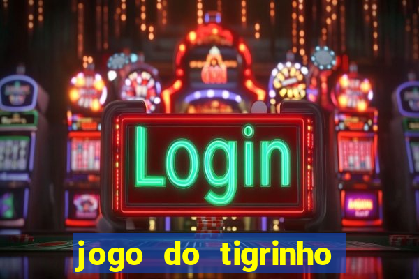 jogo do tigrinho pagando agora