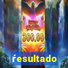 ŕesultado