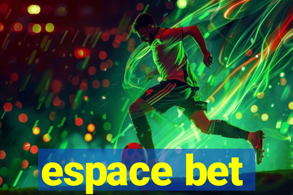 espace bet