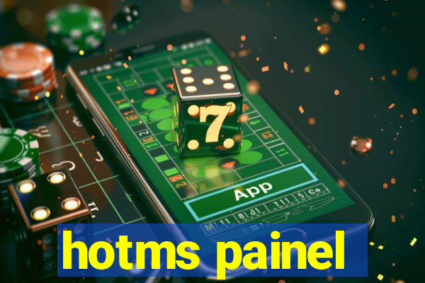 hotms painel