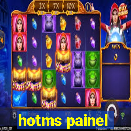 hotms painel