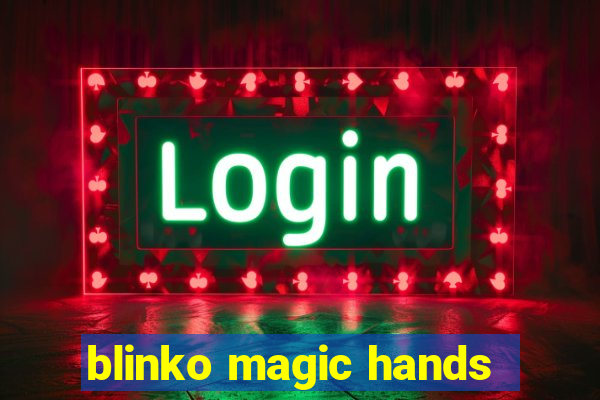 blinko magic hands