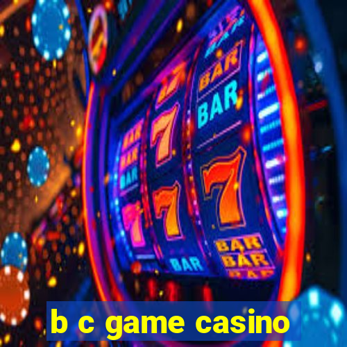 b c game casino