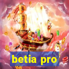 betia pro