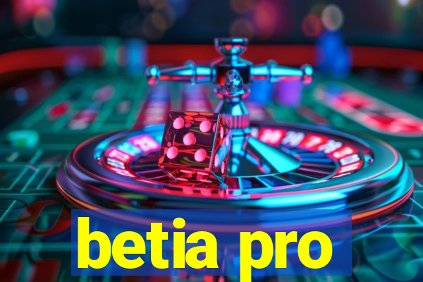 betia pro