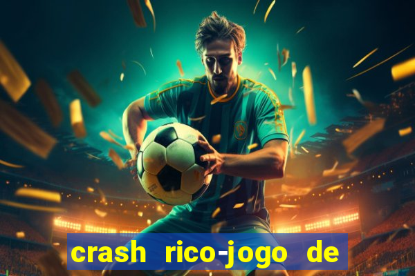 crash rico-jogo de cartas yu shubiao