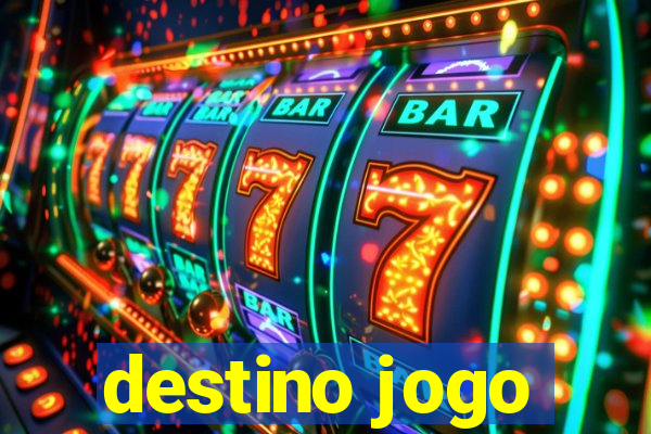 destino jogo