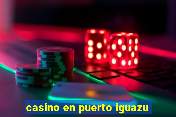 casino en puerto iguazu