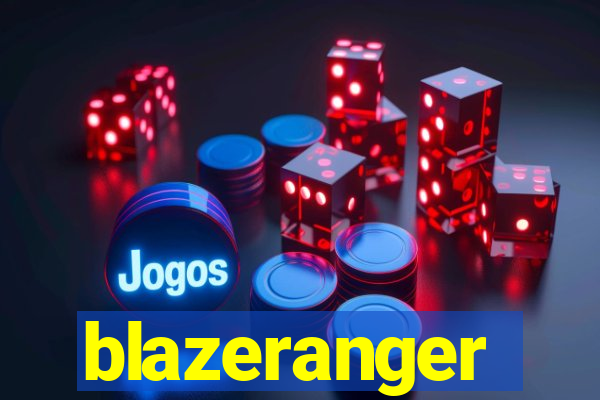 blazeranger