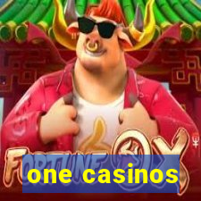 one casinos