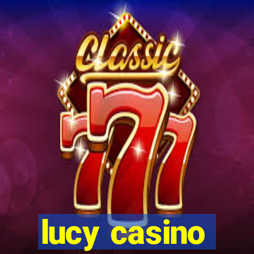 lucy casino