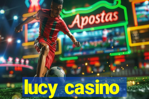 lucy casino