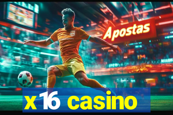 x16 casino