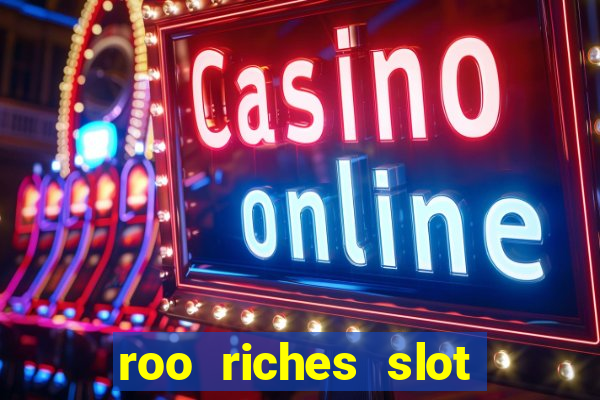 roo riches slot free play