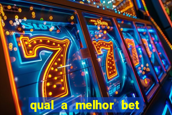 qual a melhor bet para ganhar dinheiro