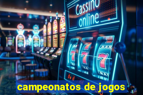 campeonatos de jogos