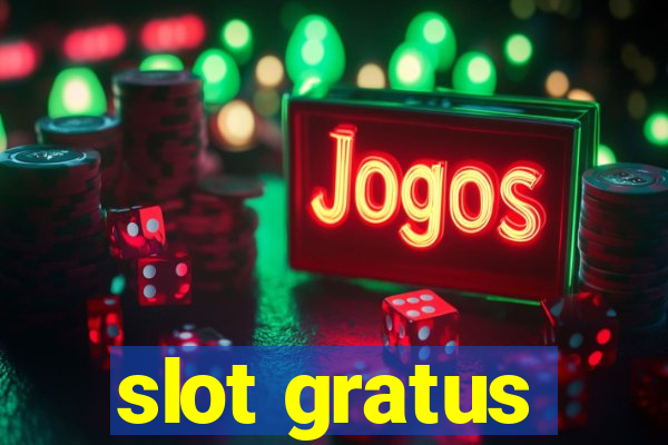 slot gratus