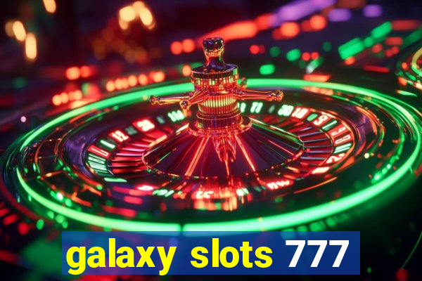 galaxy slots 777