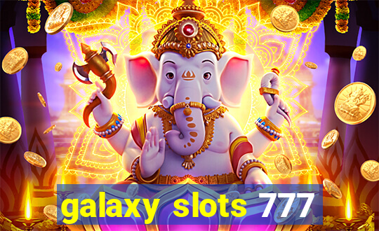 galaxy slots 777