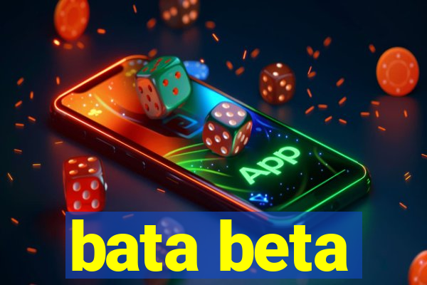 bata beta