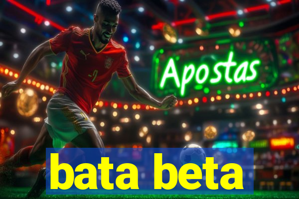 bata beta