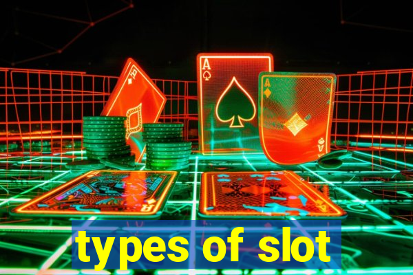 types of slot