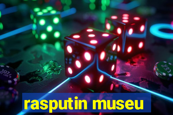 rasputin museu