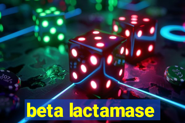 beta lactamase