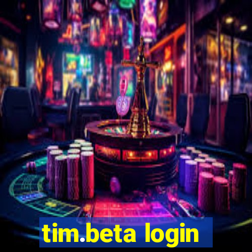 tim.beta login