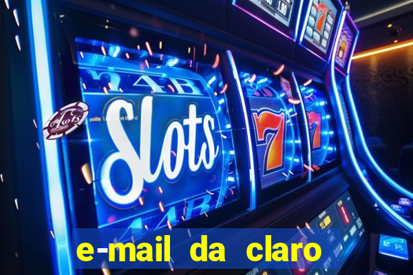 e-mail da claro para enviar comprovante de pagamento