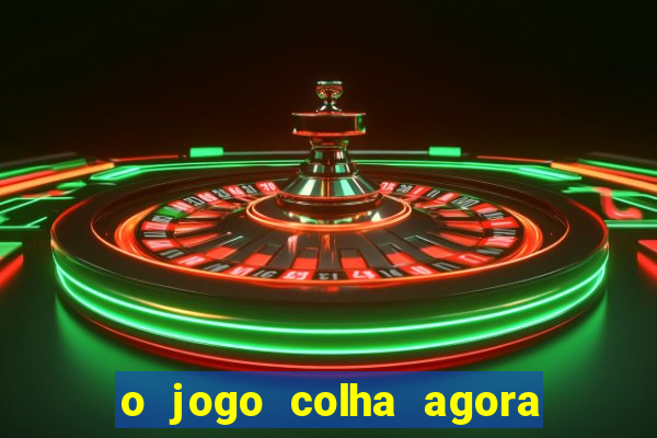 o jogo colha agora paga mesmo