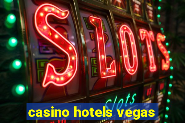 casino hotels vegas