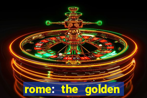 rome: the golden age slot