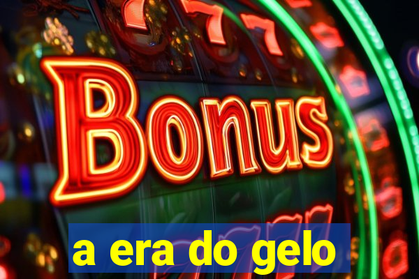 a era do gelo