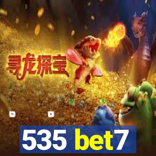 535 bet7