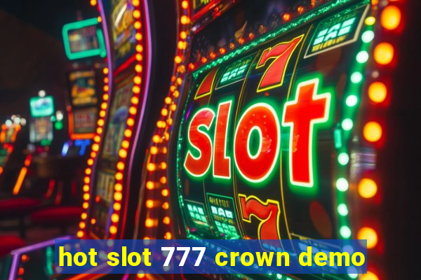 hot slot 777 crown demo