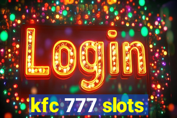 kfc 777 slots